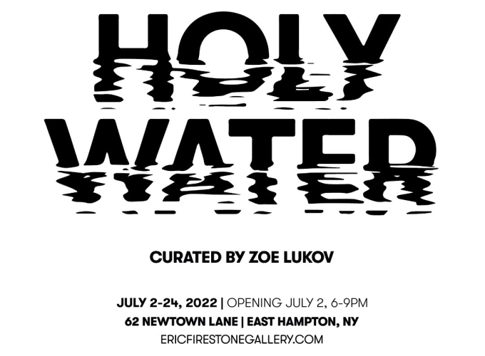 HOLY WATER: Curated by Zoe Lukov